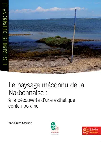 Couverture de Le paysage méconnu de la Narbonnaise : à la découverte d'une esthétique contemporaine