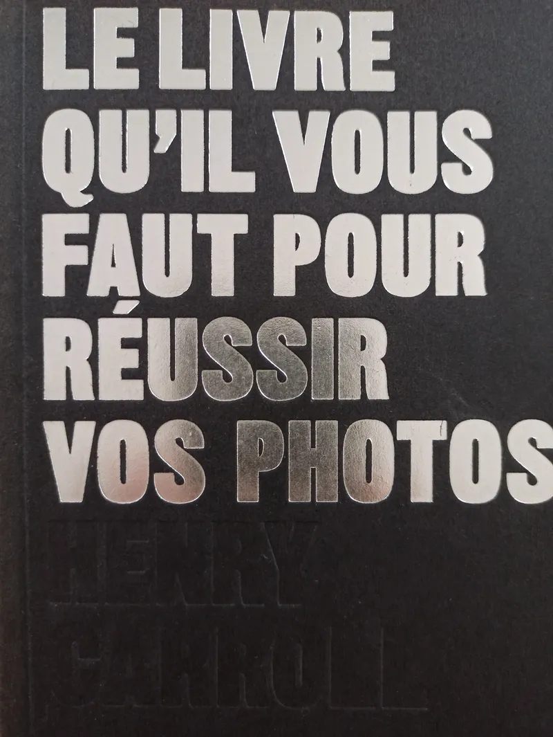 Couverture de Le livre qu'il vous faut pour réussir vos photos