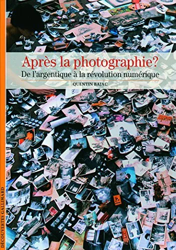 Couverture de Après la photographie ?: De l'image argentique à la révolution numérique