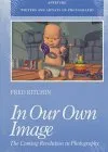 Couverture de In Our Own Image: The Coming Revolution in Photography