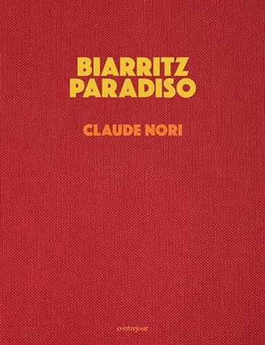Couverture de Biarritz Paradiso : En pensant à Jacques-Henri Lartigue