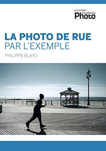 Couverture de La photo de rue par l'exemple