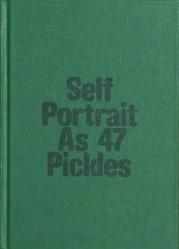 Couverture de Self portrait as 47 pickles