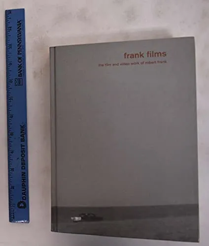 Couverture de Frank films : the film and video work of Robert Frank