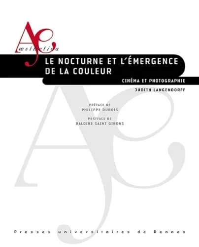 Couverture de Le nocturne et l'émergence de la couleur : Cinéma et photographie