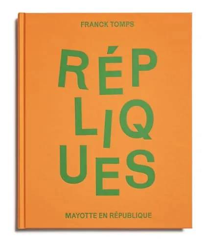 Couverture de Répliques. Mayotte en République