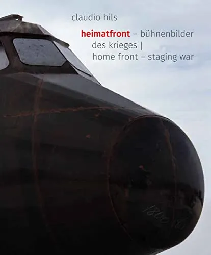 Couverture de Heimatfront - Bühnenbilder des Krieges. Home Front - Staging Wars