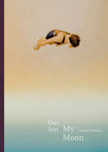 Couverture de Our son, my moon : David Meskhi : [exposition, Saint-Étienne, Musée d'art moderne et contemporain de Saint-Étienne métropole, MAMC+, 7 novembre 2024-16 mars 2025]