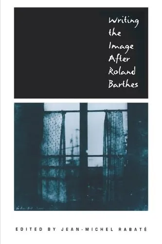 Couverture de Writing the Image After Roland Barthes
