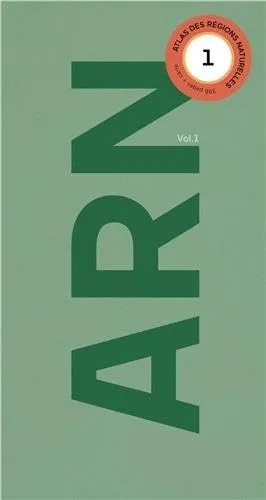 Couverture de Nelly Monnier et Eric Tabuchi - ARN Vol.1 - L´Atlas des Régions Naturelles