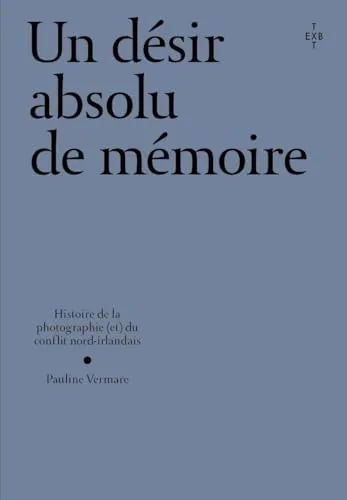 Couverture de Un désir absolu de mémoire