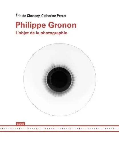 Couverture de Philippe Gronon : l'objet de la photographie