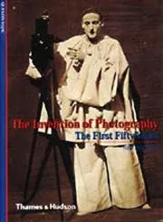 Couverture de The invention of photography : the first fifty years