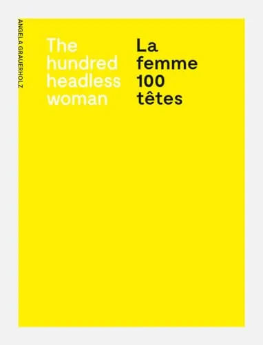 Couverture de La Femme 100 Têtes / The Hundred Headless Woman