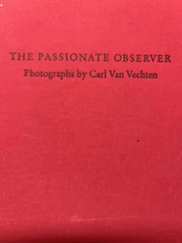 Couverture de The Passionate Observer: Photographs by Carl Van Vechten