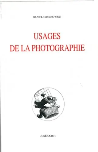 Couverture de Usages de la photographie : Vérité et Croyance