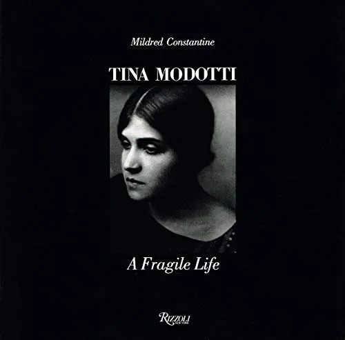 Couverture de Tina Modotti: A Fragile Life