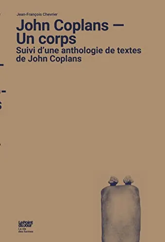 Couverture de John Coplans - Un corps.