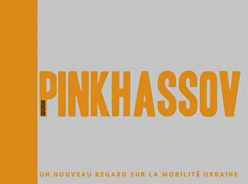 Couverture de Pinkhassov: Un nouveau regard sur la mobilité urbaine