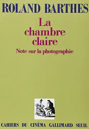 Couverture de La Chambre claire : Note sur la photographie