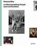 Couverture de Dawoud Bey on Photographing People and Communities