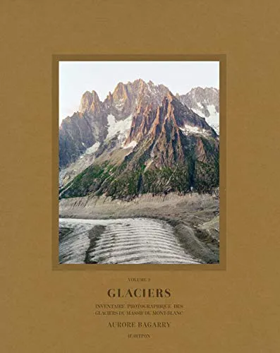 Couverture de Glaciers : Inventaire photographique des glaciers du massif du Mont-Blanc Volume 2