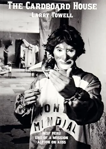 Couverture de The Cardboard House : Msf Peru - Action On Aids