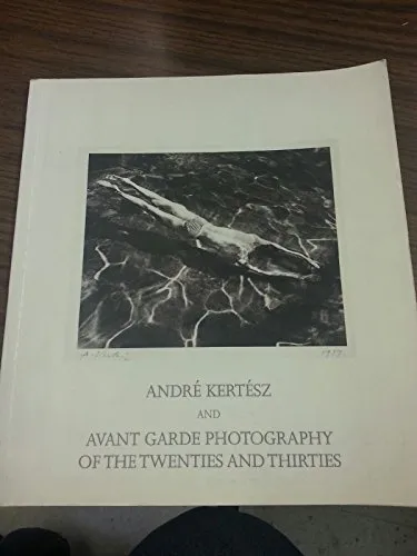 Couverture de André Kertész and Avant Garde Photography of the Twenties and Thirties: Mieczyslaw Berman ... ; 25 February-10 April 1999