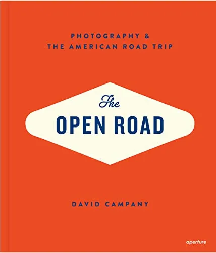 Couverture de The Open Road: Photography & the American Road Trip