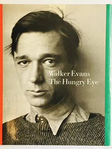 Couverture de Walker Evans : the hungry eye