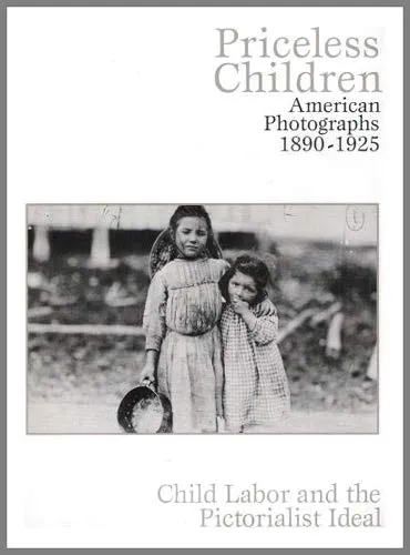 Couverture de Priceless Children: American Photographs, 1890-1925