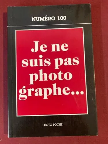 Couverture de Je ne suis pas photographe... Créateurs et intellectuels à la chambre noire