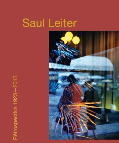 Couverture de Saul Leiter : Rétrospective 1923-2013