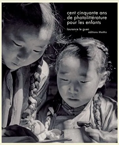 Couverture de Cent cinquante ans de photolittérature pour les enfants