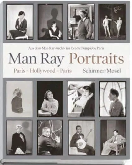 Couverture de Man Ray Portraits: Paris Hollywood Paris from the Man Ray Archives of the Centre Pompidou