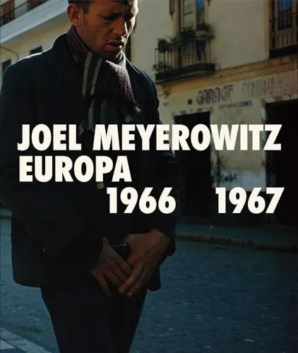 Couverture de Joel Meyerowitz. Europa 1966-1967