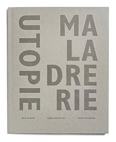 Couverture de Julie Balagué : Utopie Maladrerie