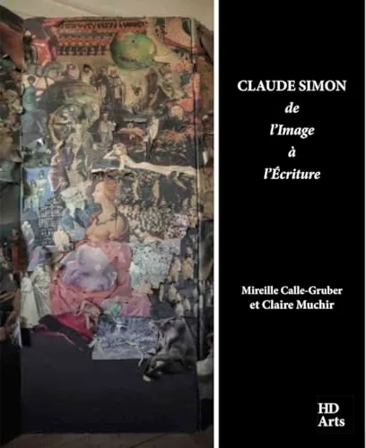 Couverture de Claude Simon : de l'image à l'écriture : [exposition, Musée d'art moderne de Collioure, 5 juin - 19 septembre 2021]