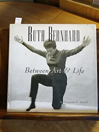 Couverture de Ruth Bernhard: Between Art & Life