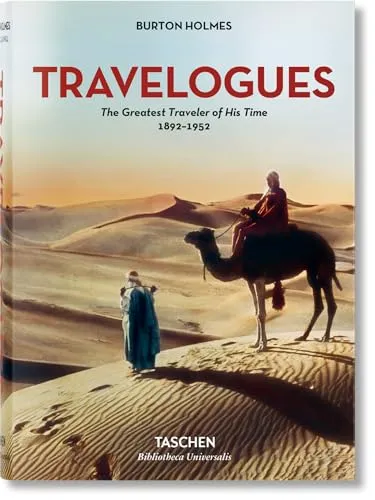 Couverture de Burton Holmes. Travelogues. Le plus grand voyageur de son temps 1892-1952