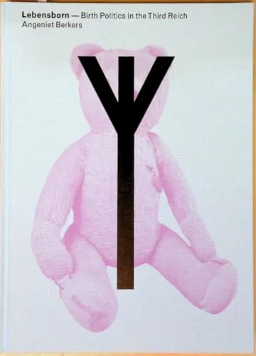 Couverture de Lebensborn - Birth Politics In The Third Reich