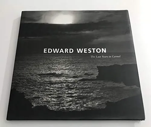 Couverture de Edward Weston, the Last Years in Carmel