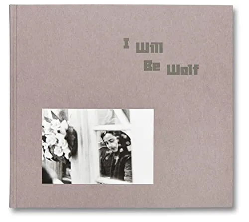 Couverture de I Will Be Wolf
