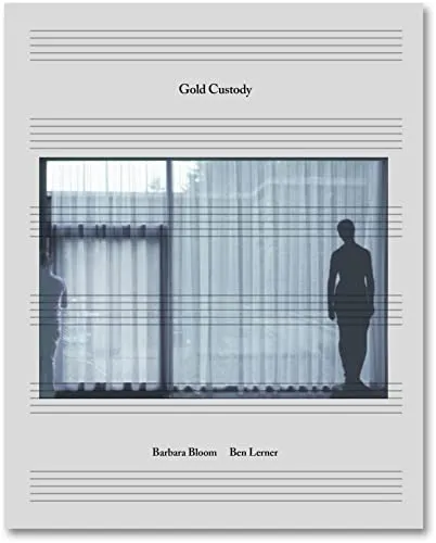Couverture de Barbara Bloom & Ben Lerner - Gold Custody