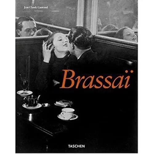 Couverture de Brassaï - 1899-1984, Brassaï Universal Art - Brassaï, der Vielseitige - Brassaï l'universel