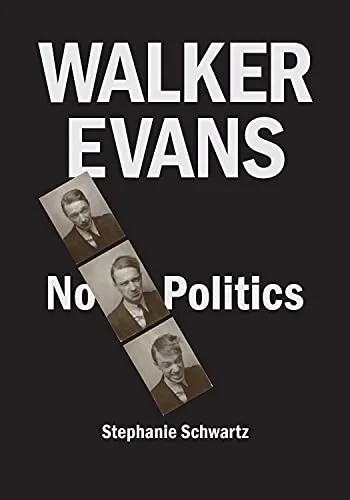 Couverture de Walker Evans: No Politics