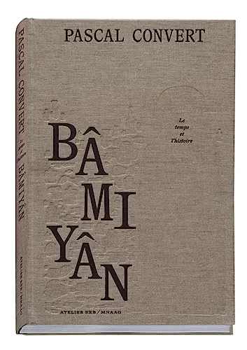 Couverture de Bamiyan, Le Temps Et L'Histoire