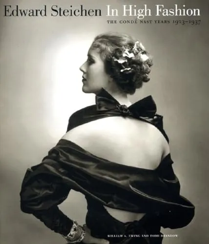 Couverture de Edward Steichen: In High Fashion, the Condè Nast Years, 1923-1937