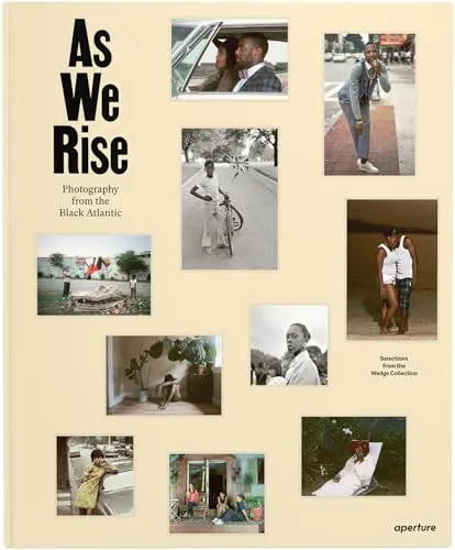 Couverture de As We Rise. Photography from the Black Atlantic. Wedge Collection.