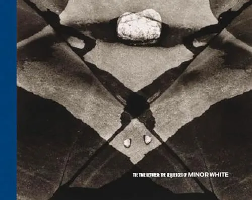 Couverture de The Time Between : The Sequences of Minor White